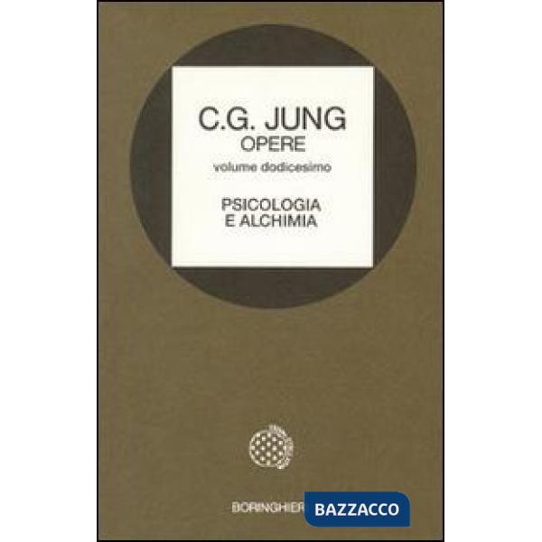 Opere. Vol. 12: Psicologia e alchimia