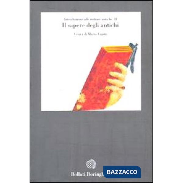 Introduzione alle culture antiche. Vol. 2: Il sapere degli antichi