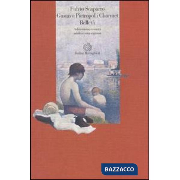 Belletà. Adolescenza temuta, adolescenza sognata