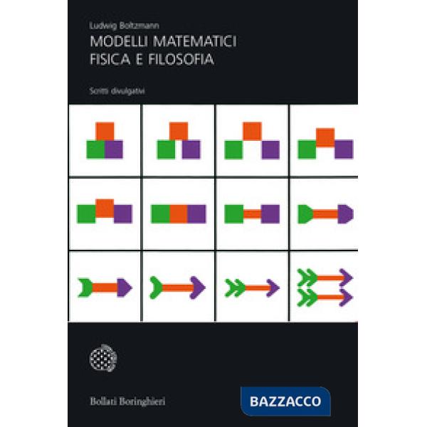 Modelli matematici, fisica e filosofia. Scritti divulgativi