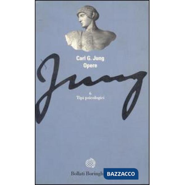 Opere. Vol. 6: Tipi psicologici