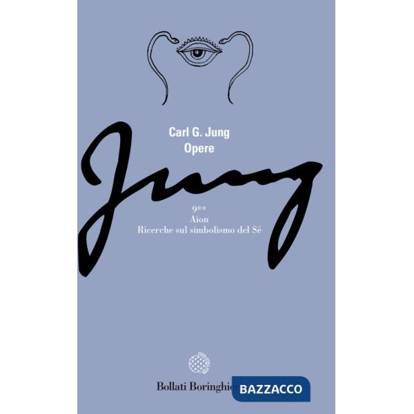 Opere. Vol. 9/2: Aion. Ricerche sul simbolismo del sé