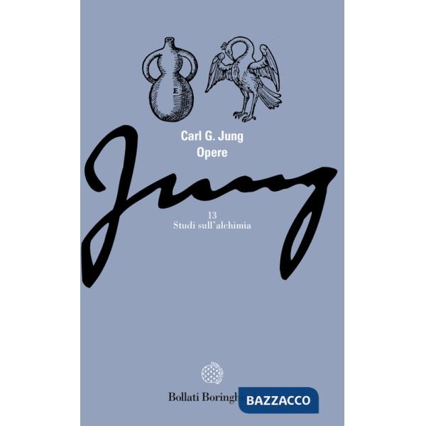 Opere. Vol. 13: Studi sull'Alchimia