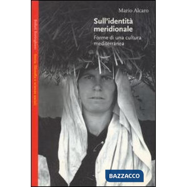 Sull'identità meridionale. Forme di una cultura mediterranea