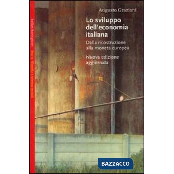 Sviluppo dell'economia italiana. Dalla ricostruzione alla moneta europea (Lo)