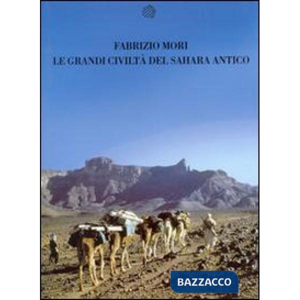 Grandi civiltà del Sahara antico (Le)
