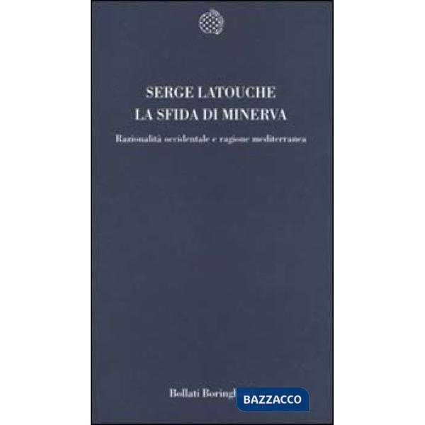Sfida di Minerva. Razionalità occidentale e ragione mediterranea (La)