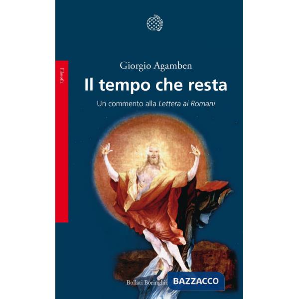 Tempo che resta. Un commento alla «Lettera ai Romani» (Il)