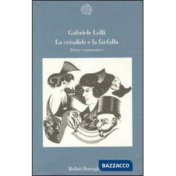 Crisalide e la farfalla. Donne e matematica (La)