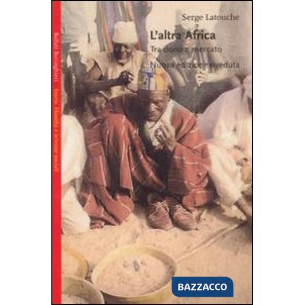 Altra Africa. Tra dono e mercato (L')