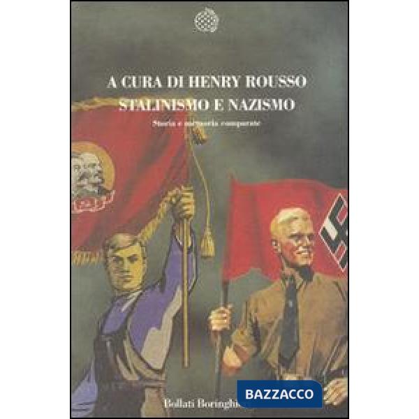 Stalinismo e nazismo. Storia e memoria comparate