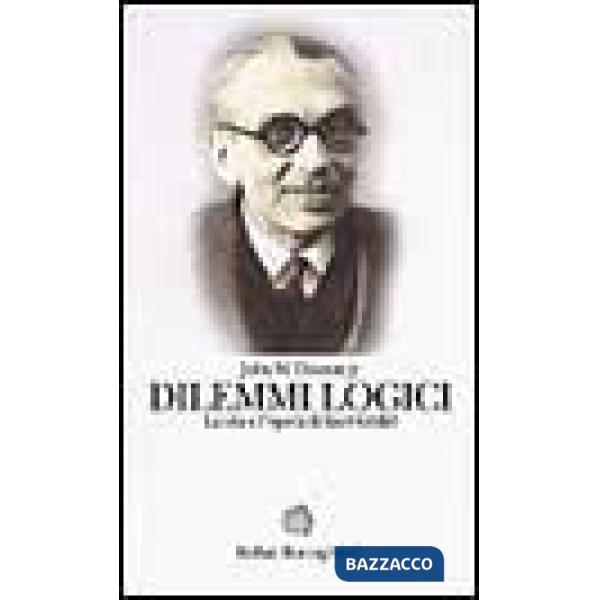 Dilemmi logici. La vita e l'opera di Kurt Godel