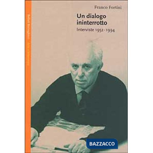 Dialogo ininterrotto. Interviste 1952-1994 (Un)