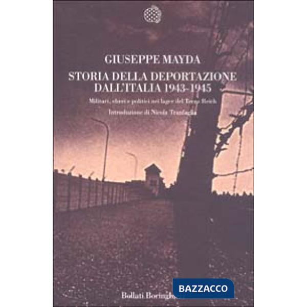 Storia della deportazione dall'Italia 1943-1945. Militari, ebrei e politici nei 