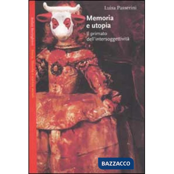 Memoria e utopia. Il primato dell'intersoggettività