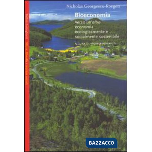 Bioeconomia. Verso un'altra economia ecologicamente e socialmente sostenibile