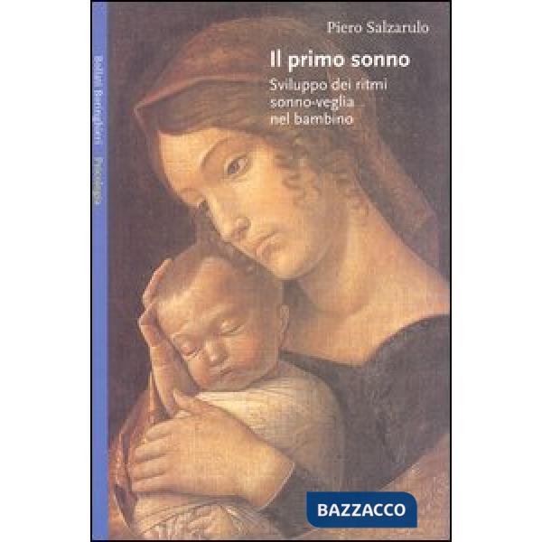 Primo sonno. Sviluppo dei ritmi sonno-veglia nel bambino (Il)