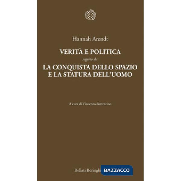 Verità e politica-La conquista dello spazio e la statura dell'uomo