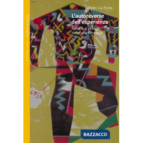 Autoreverse dell'esperienza. Euforie e abbagli della vita flessibile (L')