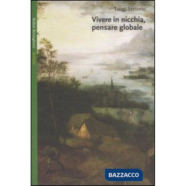 Vivere in nicchia, pensare globale