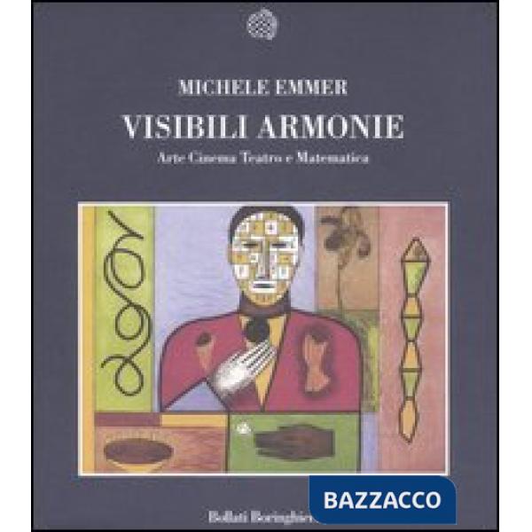 Visibili armonie. Arte, cinema, teatro e matematica