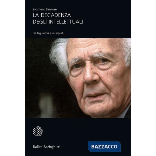 Decadenza degli intellettuali. Da legislatori a interpreti (La)