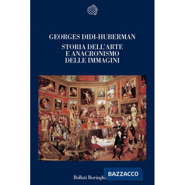 Storia dell'arte e anacronismo delle immagini. Ediz. illustrata