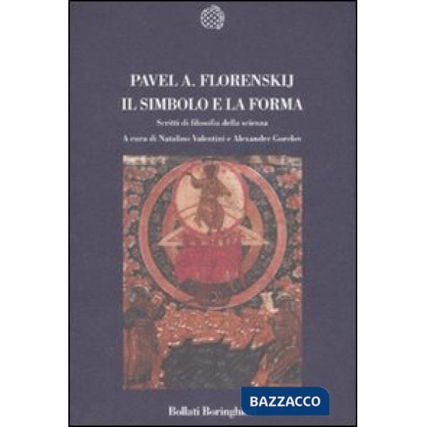 Simbolo e la forma. Scritti di filosofia della scienza (Il)