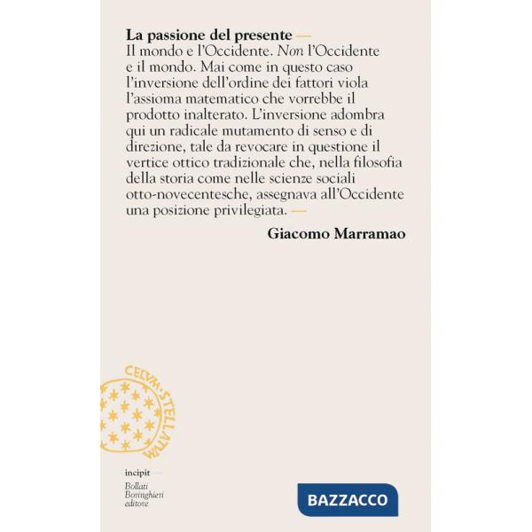 Passione del presente. Breve lessico della modernità-mondo (La)
