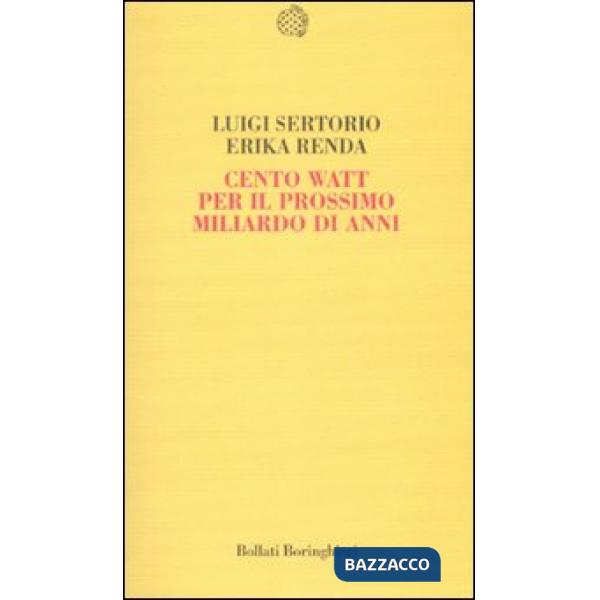 Cento watt per il prossimo miliardo di anni