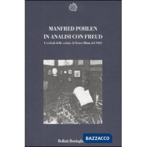 In analisi con Freud. I verbali delle sedute di Ernst Blum del 1922