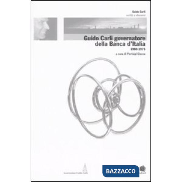 Guido Carli governatore della Banca d'Italia (1960-1975). Vol. 3