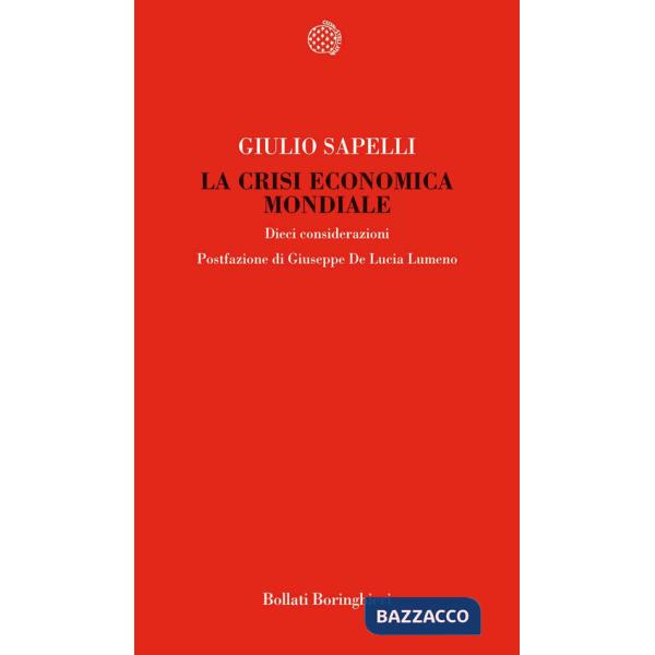 Crisi economica mondiale. Dieci considerazioni (La)