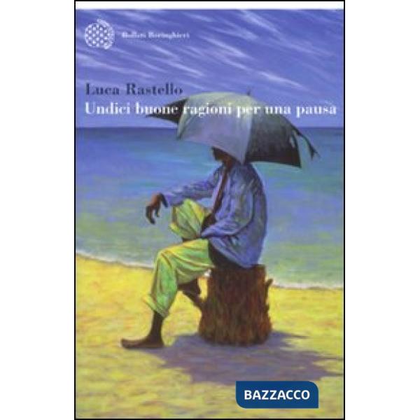 Undici buone ragioni per una pausa