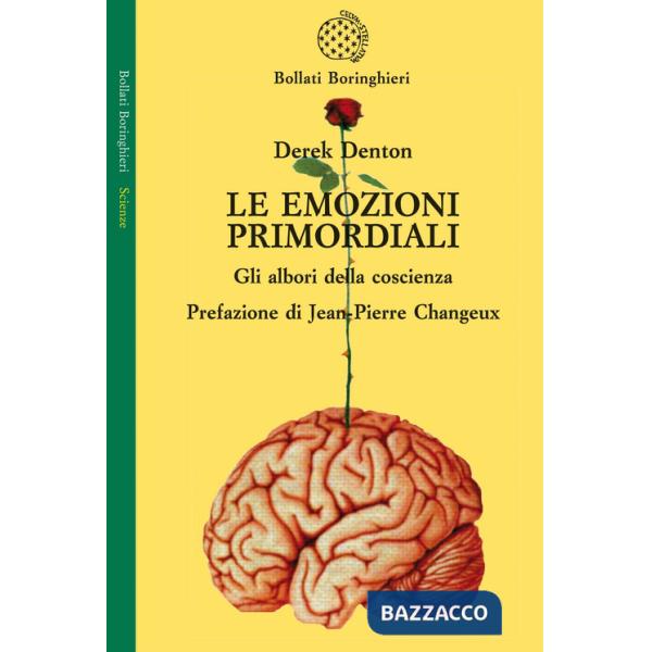 Emozioni primordiali. Gli albori della coscienza (Le)