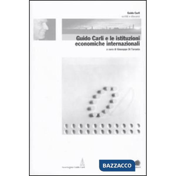 Guido Carli e le istituzioni economiche internazionali. Vol. 2