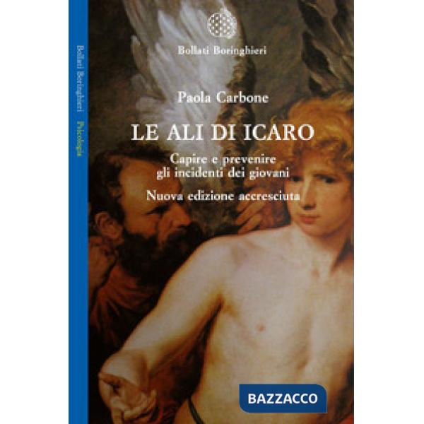 Ali di Icaro. Capire e prevenire gli incidenti dei giovani (Le)