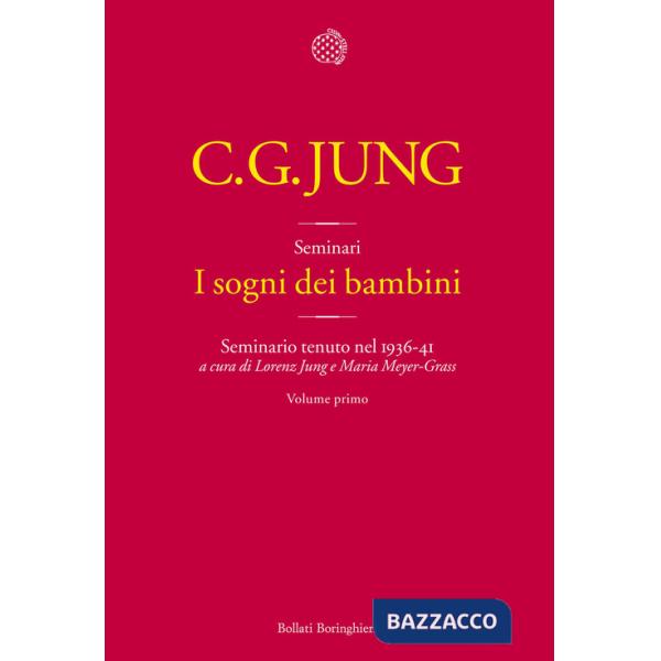 Sogni dei bambini. Seminario tenuto nel 1936-41 (I). Vol. 1
