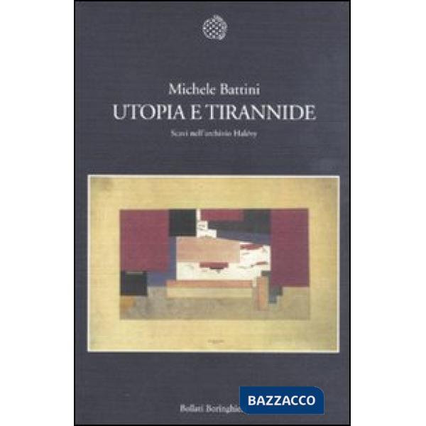 Utopia e tirannide. Scavi nell'archivio Halévy