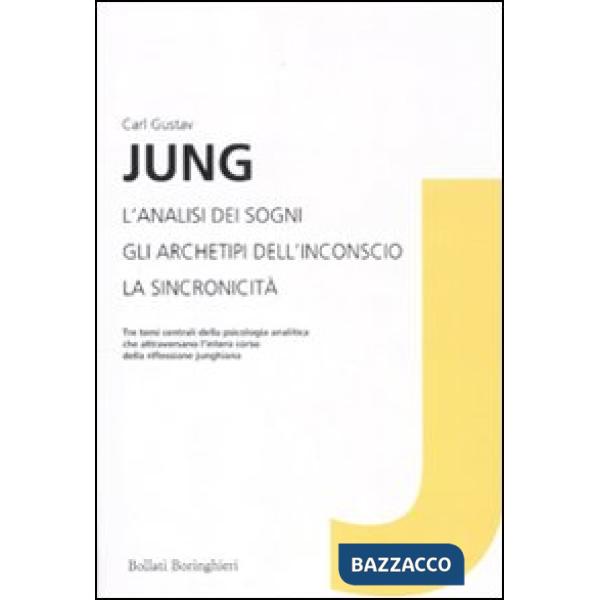 Analisi dei sogni-Gli archetipi dell'inconscio-La sincronicità. Ediz. integrale (L')