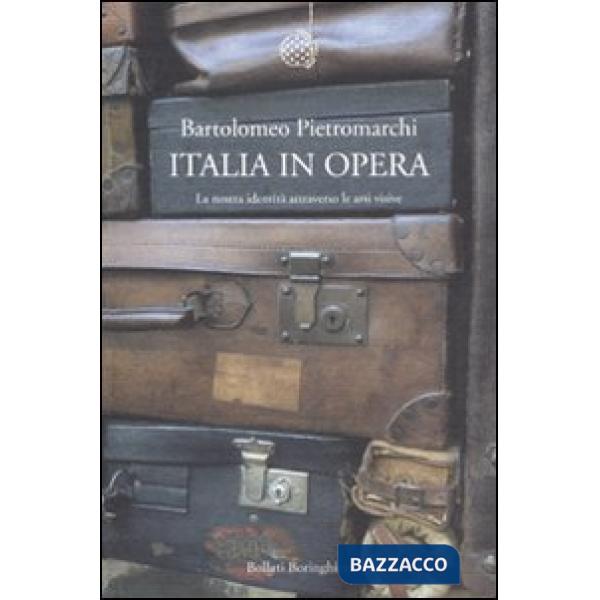 Italia in opera. La nostra identità attraverso le arti visive