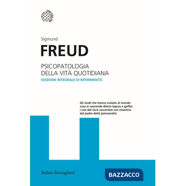 Psicopatologia della vita quotidiana. Ediz. integrale