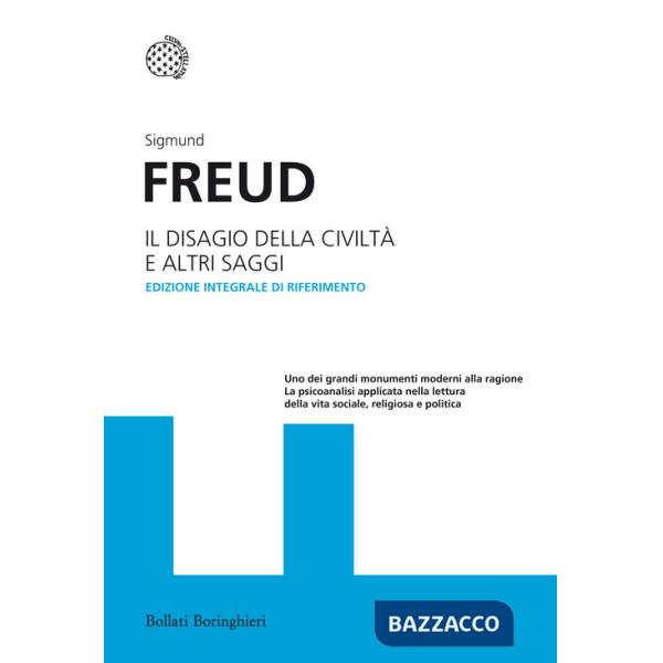 Disagio della civilità e altri saggi. Ediz. integrale (Il)