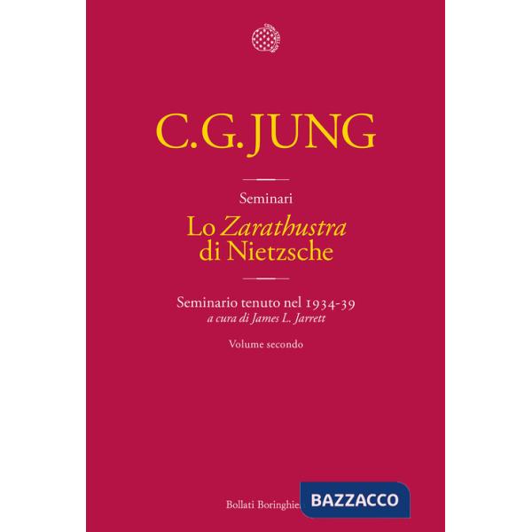 «Zarathustra» di Nietzsche. Seminario tenuto nel 1934-39 (Lo). Vol. 2