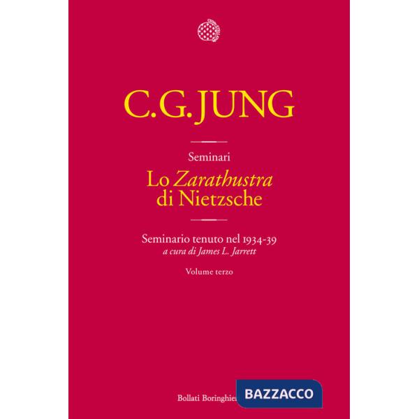 «Zarathustra» di Nietzsche. Seminario tenuto nel 1934-39 (Lo). Vol. 3