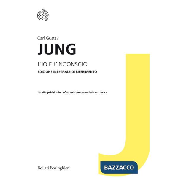 Io e l'inconscio. Ediz. integrale (L')
