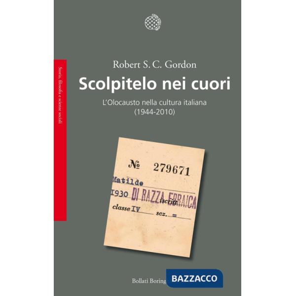 Scolpitelo nei cuori. L'Olocausto nella cultura italiana (1944-2010)