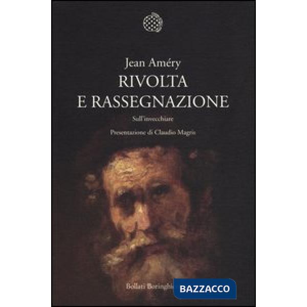 Rivolta e rassegnazione. Sull'invecchiare