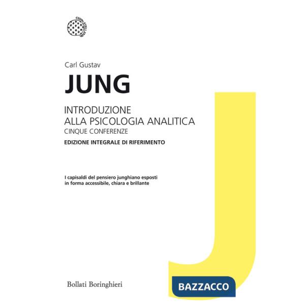 Introduzione alla psicologia analitica. Cinque conferenze. Ediz. integrale