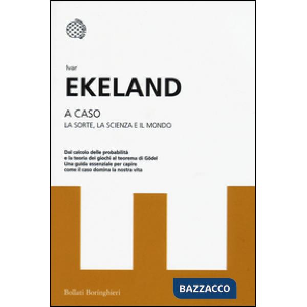 A caso. La sorte, la scienza, il mondo
